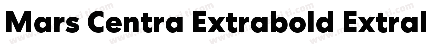 Mars Centra Extrabold Extrabold字体转换